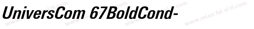 UniversCom 67BoldCond字体转换